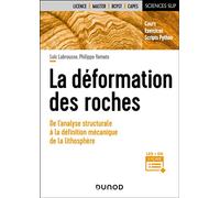 La déformation des roches De l'analyse structurale à la mécanique de la lithosphère - Loïc Labrousse - Dunod - broché - Scolaire / Universitaire