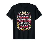 La dégustation de vin est ma Confiture T-Shirt