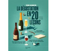 La dégustation en 20 leçons Nouvelle édition - Pierre Casamayor - Hachette Pratique - broché - Guide
