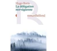 La délégation norvégienne Hugo Boris (Auteur)