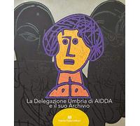 La delegazione umbria di Aidda e il suo archivio