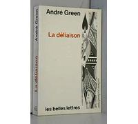 La Deliaison. Psychanalyse, Anthropologie Et Litterature