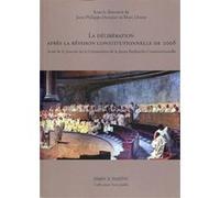 La délibération après la révision constitutionnelle de 2008 Jean-Philippe Derosier (Auteur), Marc Doray (Auteur)