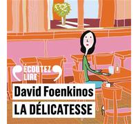 David Foenkinos – La délicatesse – Lu par Malik Zidi – CD audio – Gallimard