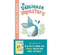 La délicieuse imposture du chant des sirènes: Par l'autrice du roman féminin best-seller "Si la vie te donne des citrons, fais-en une tarte meringuée"