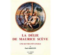 La Délie de Maurice Scève Paul Ardouin (Auteur)