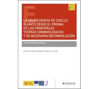 La delincuencia de cuello blanco desde el prisma de las principales teorías criminológicas y su necesaria reformulación