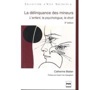 La Délinquance des mineurs: L'enfant, le psychologue, le droit - 3e édition