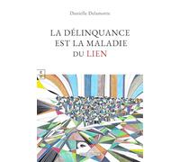 La delinquance est la maladie du lien