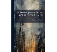 La Delinquenza Della Sicilia E Le Sue Cause