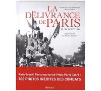La Délivrance De Paris - 19-26 Août 1944