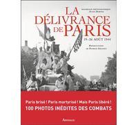 La Délivrance De Paris - 19-26 Août 1944