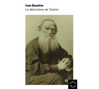 La Délivrance de Tolstoï - Ivan Bounine - Des Syrtes Eds - Poche - Roman