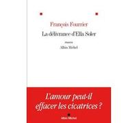 La Délivrance d'Ella Soler François Fourrier (Auteur)