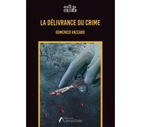 La délivrance du crime - Domenico Vaccaro - Amalthee - broché - Roman