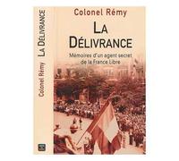 La Délivrance : Mémoires d'un agent secret de la France libre, tome 3 : Fin novembre 1943 - 25 août 1944, édition revue et augmentée