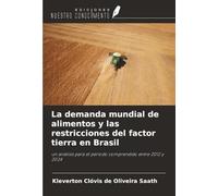 La demanda mundial de alimentos y las restricciones del factor tierra en Brasil: un análisis para el periodo comprendido entre 2012 y 2024