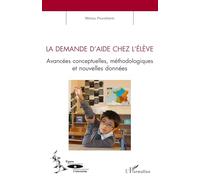 La demande d'aide chez l'élève – Avancées conceptuelles, méthodologiques et nouvelles données