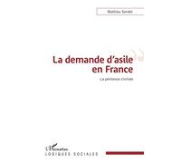 La demande d'asile en France: La pénitence civilisée