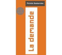 La demande Michèle Desbordes (Auteur)