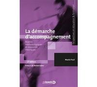 La démarche d'accompagnement Maela Paul (Auteur), Michel Fabre (Préface)