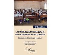 La Démarche D'assurance Qualité Dans La Formation À L'enseignement - L'enseignement Élémentaire En Guinée