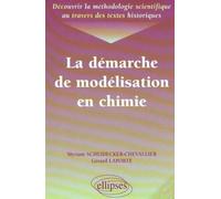 La Demarche De Modelisation En Chimie - Découvrir La Méthodologie Scientifique Au Travers Des Textes Historiques