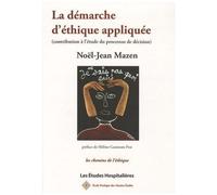 La Démarche D'éthique Appliquée - Contribution À L'analyse Du Processus De Décision