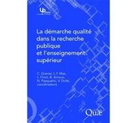 La démarche qualité dans la recherche publique et l'enseignement supérieur Claude Granier (Auteur), Léandre-Yves Mas (Auteur), Luc Finot (Auteur), Bernard Arnoux (Auteur), Nathalie Pasqualini (Auteur)