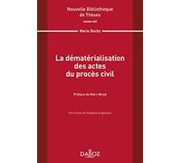 La dématérialisation des actes du procès civil - Volume 202