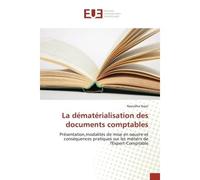 La dématérialisation des documents comptables Présentation,modalités de mise en oeuvre et conséquences pratiques sur les métiers de l'Expert-Comp - Raoudha Najar - Universitaires Europeennes - broché 