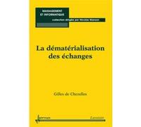 La dématérialisation des échanges Nicolas Manson (Auteur), CHEZELLES Gilles de (Auteur)