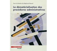 La dématérialisation des procédures administratives - Stéphanie Renard - Mare & Martin - broché - Etude
