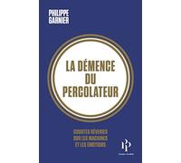 La démence du percolateur