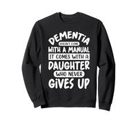 La démence n'est pas livrée avec un manuel (français non garanti), elle est livrée avec une fille Sweatshirt
