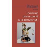 La démesure dans la modernité ou « le désir d’avoir tort »
