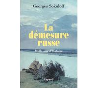 La démesure russe.Mille ans d'histoire