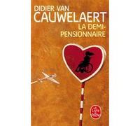 La Demi-pensionnaire Didier Van Cauwelaert (Auteur)