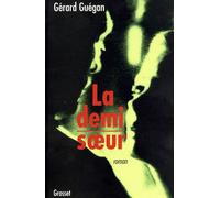 La demi-soeur - Gérard Guégan - Grasset - broché - Livre
