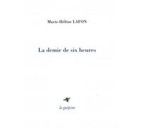 La demie de six heures - Marie-Hélène Lafon - La Guepine Editions - broché - Roman