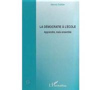 La democratie a l'ecole Hervé Cellier (Auteur)