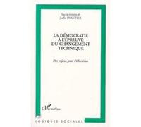 La démocratie à l'épreuve du changement technique Joëlle Plantier (Auteur)