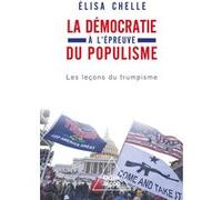 La Démocratie à l'épreuve du populisme Elisa Chelle (Auteur)