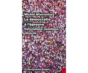 La Démocratie à l'épreuve. Nationalisme, populisme, ethnicité