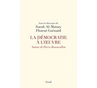 La Démocratie À L'oeuvre - Autour De Pierre Rosanvallon
