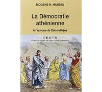 La démocratie athénienne à l'époque de Démosthène: Structure, principes et idéologie