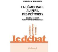Jean-Eric Schoettl – La Démocratie au péril des prétoires – Broché