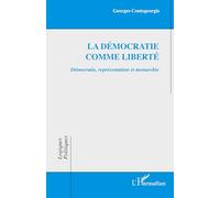 La démocratie comme liberté: Démocratie, représentation et monarchie