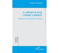 La démocratie comme liberté: Démocratie, représentation et monarchie