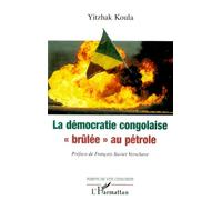 La Démocratie Congolaise "Brûlée" Au Pétrole